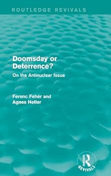 Hardcover Doomsday or Deterrence?: On the Antinuclear Issue Book