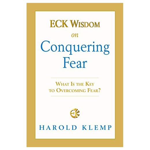 ECK Wisdom on Conquering Fear
