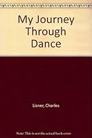 My Journey Through Dance 0702214299 Book Cover