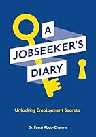 A Jobseeker's Diary: Unlocking Employment Secrets 1527289087 Book Cover