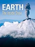 Earth: The Inside Story
