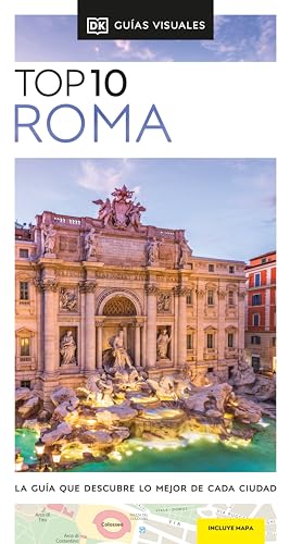 Roma (Guías Visuales TOP 10): La guía que descubre lo mejor de cada ciudad (Guías de viaje)