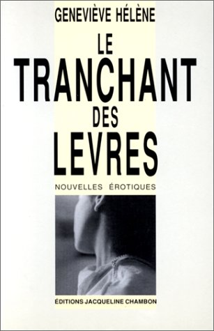Télécharger Le Tranchant des lèvres. Féminin ou masculin, le corps est un mystère livre En ligne