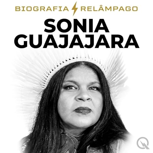 『Sonia Guajajara Biografia Rel&acirc;mpago COP30 e o protagonismo ind&iacute;gena』のカバーアート