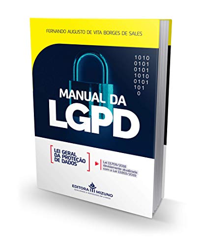 Manual da LGPD - Lei Geral da Proteção de Dados: lei 13.709/2018 Devidamente Atualizada com a lei 13