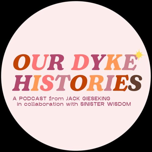 Introducing Our Dyke Histories...A New Podcast! Podcast Por  arte de portada