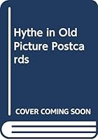 Hythe in Old Picture Postcards 9028821023 Book Cover