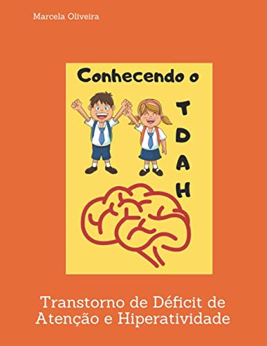 Conhecendo o TDAH: Transtorno de Déficit de Atenção e Hiperatividade (Portuguese Edition)