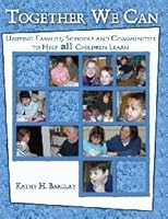 Together We Can: Uniting Families, Schools And Communities to Help All Children Learn 0757519962 Book Cover