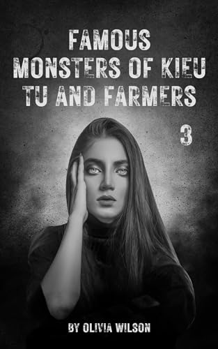 FAMOUS MONSTERS OF KIEU TU AND FARMERS