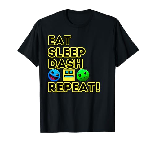 Eat Sleep Dash Repeat Geometry Jeu vidéo Gamer vidéo T-Shirt