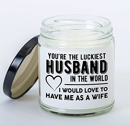 Husband Gift Vanilla Candle You're Luckiest Husband, Gift to Husband from Wife, Husband Funny Gift for Him, Husband Gift for Christmas, Husband Father's Day Birthday Anniversary Thanksgiving Gift