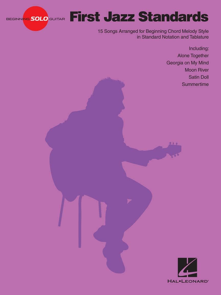 First Jazz Standards (Beginning Solo Guitar) | Jazz Guitar Songbook with Chord Melody Arrangements and Tablature | Solo Guitar Sheet Music Learning Resource for Practice, Harmony and Performance
