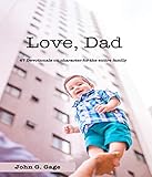  Love Dad: 47 Devotionals on Character for the Entire Family (English Edition)