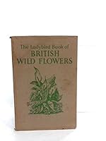 British Wild Flowers (Ladybird Book) by Brian Vesey-Fitzgerald (1957-01-31) B01HCA4588 Book Cover