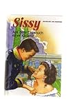  Konvolut fünf Sissy-Romane:,1. Im Schloß der Träume; 2. Ein Walzer in Schönbrunn;