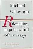Rationalism in Politics and Other Essays
