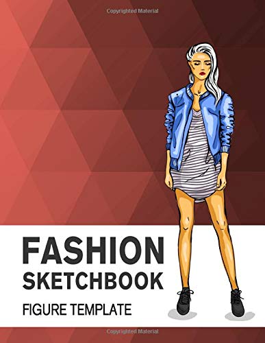 Fashion Sketchbook Figure Template: Easily Sketch Your Fashion Design with 200+ Large Figure Template (Fashion Designer)