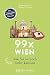 Produktbild Bruckmann Reiseführer: 99 x Wien wie Sie es noch nicht kennen. 99x Kultur, Natur, Essen und Hotspots abseits der bekannten Highlights.: Wien ... Denn Wien ist mehr als Sissi und Schönbrunn