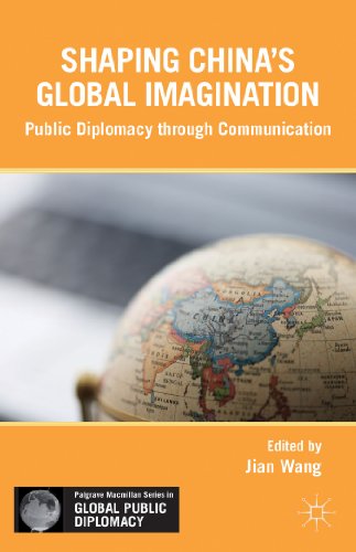 Soft Power in China: Public Diplomacy through Communication (Palgrave Macmillan Series in Global Public Diplomacy)