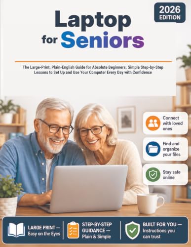 Laptop for Seniors: The Large-Print, Plain-English Guide for Absolute Beginners. Simple Step-by-Step Lessons to Set Up and Use Your Computer Every Day with Confidence image 2