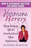 Hormone Heresy What Women Must Know about Their Hormones