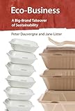 Eco-Business: A Big-Brand Takeover of Sustainability (MIT Press)