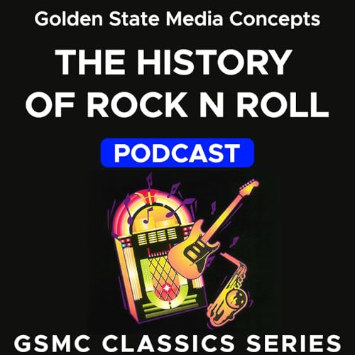 GSMC Classics: The History of Rock and Roll Podcast Por GSMC Music & Theater Network arte de portada
