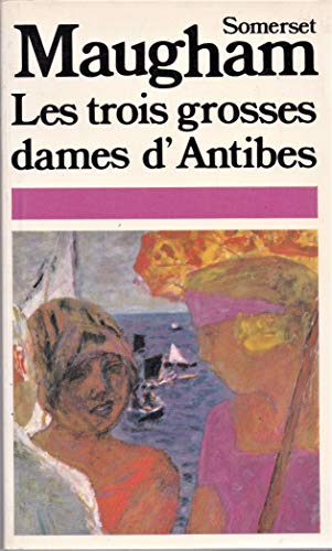 Les trois grosses dames d'antibes / et vingt-neuf autres nouvelles