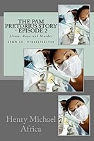 The Pam Pretorius Story - Episode 2: Abuse, Rape and Murder 1517483948 Book Cover