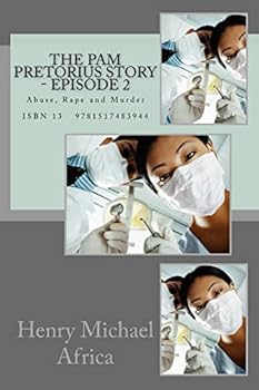 Paperback The Pam Pretorius Story - Episode 2: Abuse, Rape and Murder Book