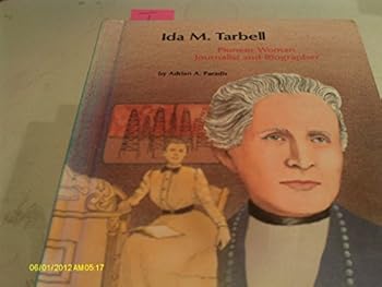 Hardcover Ida M. Tarbell, Pioneer Woman Journalist and Biographer Book