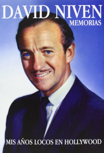 David Niven. Memorias. Mis Años Locos En Hollywood (Cine (t & B))