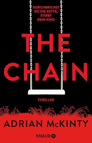 The Chain - Durchbrichst du die Kette, stirbt dein Kind: Thriller
