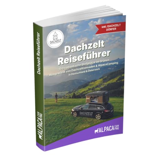 AlpacaCamping x Dachzeltnomaden - Dachzelt Reiseführer - Camping und...