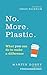 Produktbild No. More. Plastic.: What you can do to make a difference  the #2minutesolution