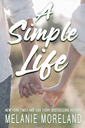 A Simple Life: An opposites attract romance