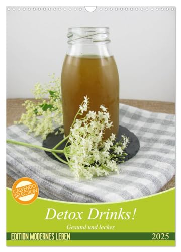 Detox Drinks! Gesund und lecker (Wandkalender 2025 DIN A3 hoch), CALVENDO Monatskalender