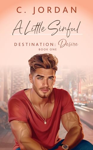 A Little Sinful (Destination: Desire Book 1)
