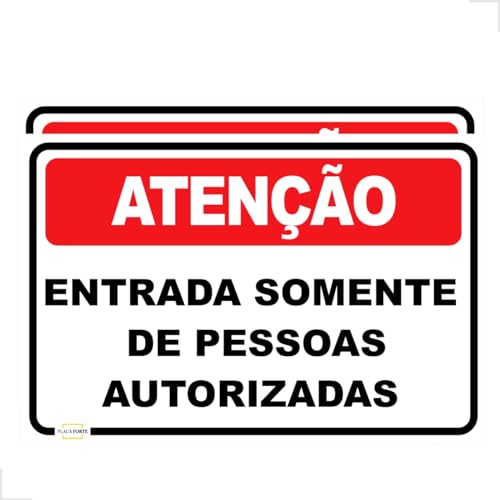 2 Plcas de Atenção Entrada Apenas Para Pessoas Autorizadas Empresa Comercio