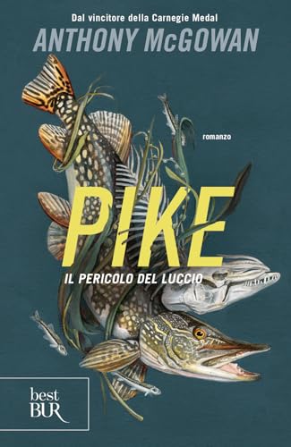  Pike. Il pericolo del luccio