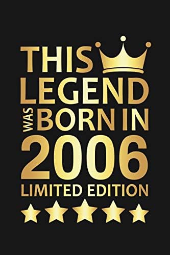 This Legend Was Born In 2006 Limited Edition: Happy 14th Birthday 14 Year Old Birthday Gift Paperback – December 17, 2019
