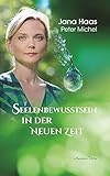 Seelenbewusstsein in der Neuen Zeit (German Edition)