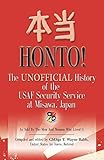 Honto! the Unofficial History of the Usaf Security Service at Misawa, Japan