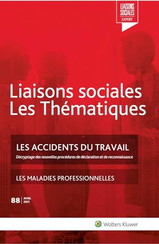 Les accidents du travail: Décryptage des nouvelles procédures de déclaration et de reconnaissance. Les maladies professionnelles