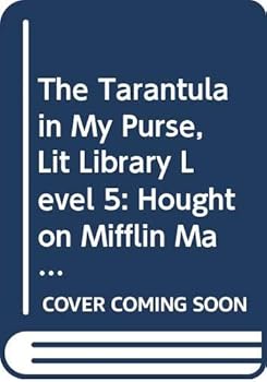 Paperback Houghton Mifflin Mathmatics: Lit Library Tarantula LV 5 the Tarantula in My Purse Book