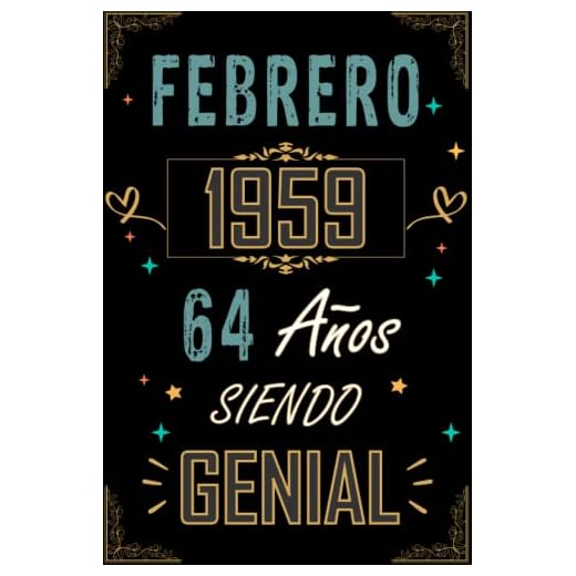 CUADERNO, FEBRERO 1959 64 AÑOS SIENDO GENIAL: Regalo de 64 cumpleaños para mujeres y hombres, ideas de 64 cumpleaños... un cumpleaños... divertido, ... regalo de 64 cumpleaños para él/ella.