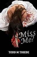 Miss Me? 1500123226 Book Cover