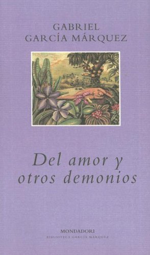 Disponible para leer ya mismo: Del Amor y Otros Demonios (Literatura Mondadori) Disponible para leer ya mismo: Del Amor y Otros Demonios (Literatura Mondadori)