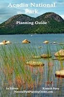 Acadia National Park: Planning Guide 1946490431 Book Cover